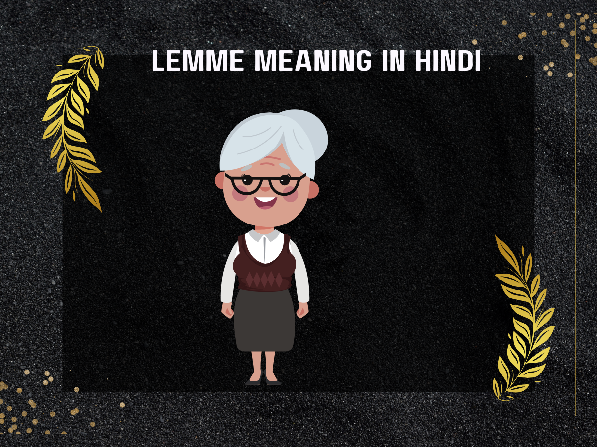 Lemme Meaning In Hindi